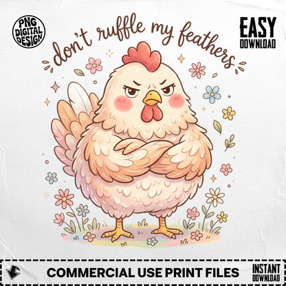 Cartoon chicken with arms crossed and text "don't ruffle my feathers".