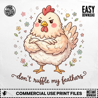 Chicken with arms crossed and text "don't ruffle my feathers".