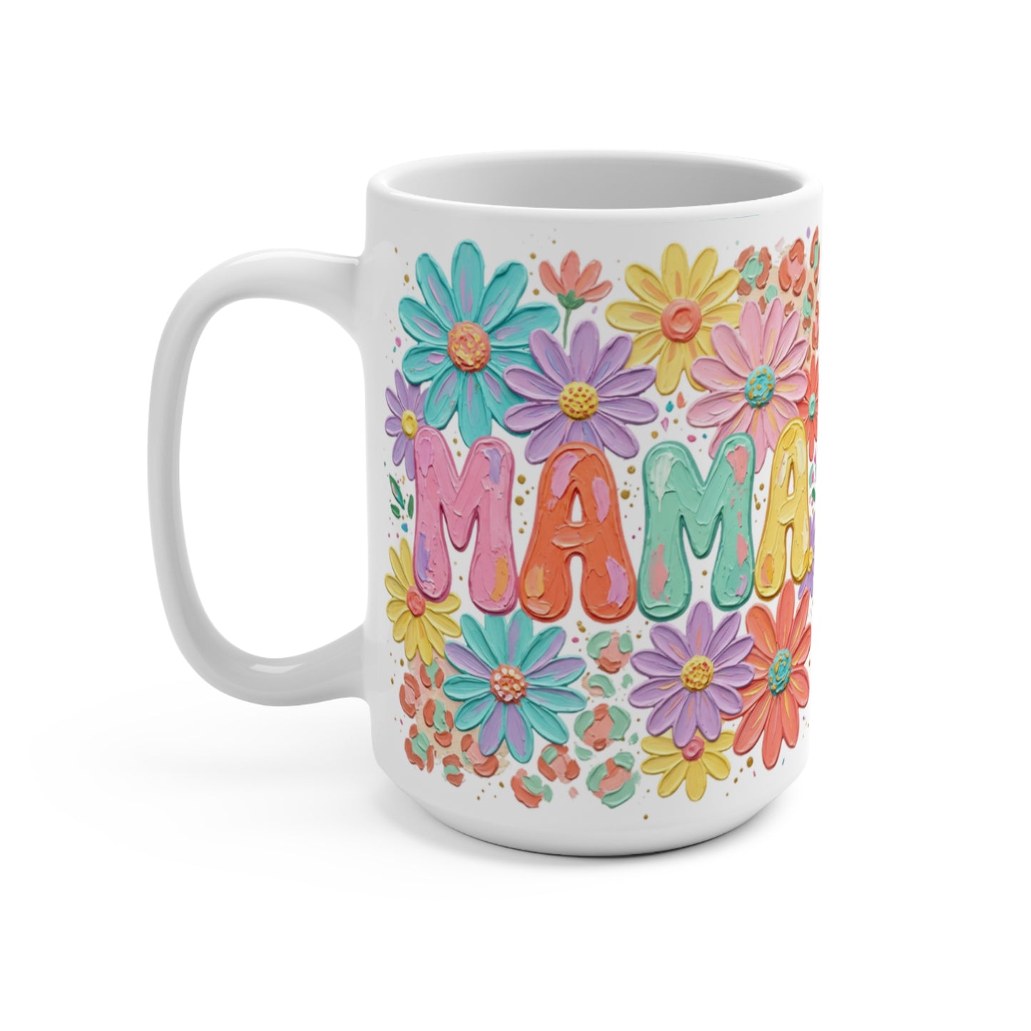 White mug with "MAMA" in colorful relief surrounded by colorful flowers.