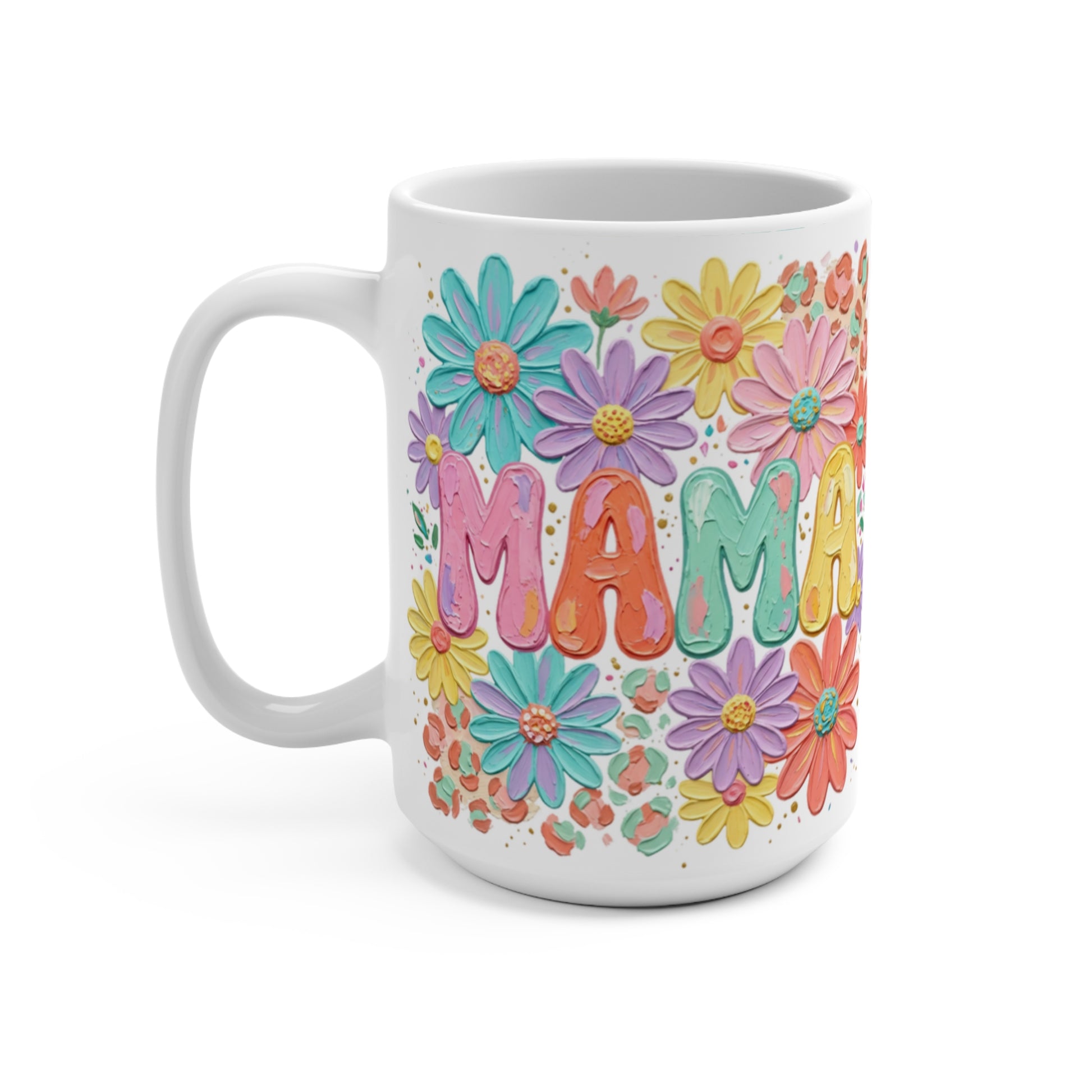 White mug with "MAMA" in colorful relief surrounded by colorful flowers.
