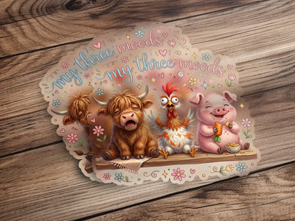 Cow, chicken, and pig sticker with "my three moods" text.